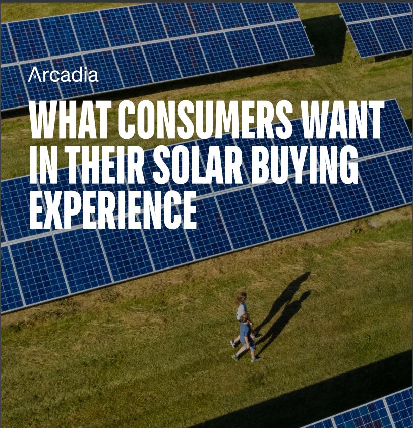 Arcadia Power What Consumers Want in Their Solar Buying Experience